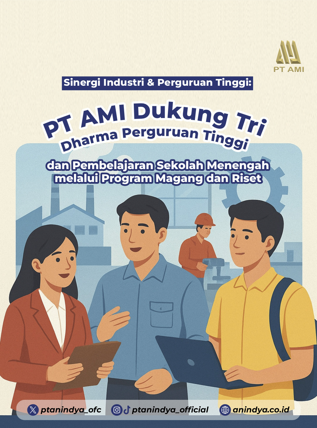 Sinergi Industri & Perguruan Tinggi: PT Anindya Mitra Internasional Dukung Tri Dharma Perguruan Tinggi dan Pembelajaran Sekolah Menengah melalui Progr